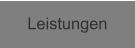 Leistungen